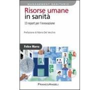 Risorse umane in sanità. 13 report per l'innovazione