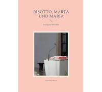 Risotto, Marta und Maria: Predigten 2019-2026