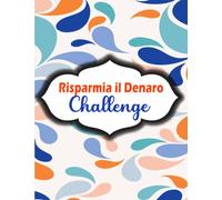 Risparmia il Denaro Challenge: risparmia libro Facile Budget Risparmio Sfida Planner | Modo semplice e divertente per risparmiare denaro