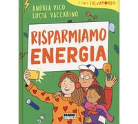 Risparmiamo energia. I libri Salvamondo