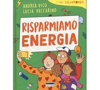 Risparmiamo energia. I libri Salvamondo