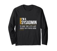 Risparmiare tempo consente di supporre che Sysadmin non sia mai sbagliato divertente Maglia a Manica