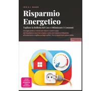Risparmio Energetico: Tagliare la Bolletta del Gas e Ottimizzare i Consumi