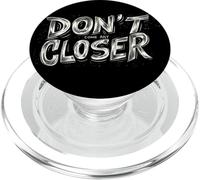 Rispetta la distanza con questo emblema "Don't Come Any Closer" PopSockets PopGrip per MagSafe