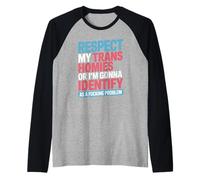 Rispetta la mia identità trans homies come difensore del problema Maglia con Maniche Raglan