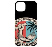 Rispetta le leggi sul lavoro e il mio Hammock Labor Day Custodia per iPhone 15 Plus