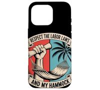 Rispetta le leggi sul lavoro e il mio Hammock Labor Day Custodia per iPhone 16 Pro