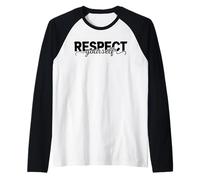 Rispetta Te Stesso. La Tipografia Che dà Potere Maglia con Maniche Raglan