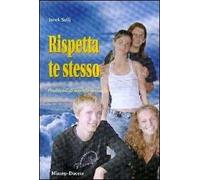 Rispetta te stesso. Problemi di morale sessuale