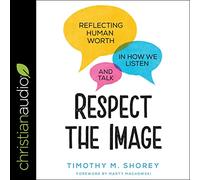 Rispettare l'immagine: riflettere il valore umano nel modo in cui ascoltiamo e parliamo