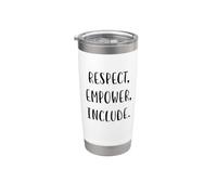Rispettare, potenziare, includere supporto Dichiarazione di giustizia sociale Bicchiere termico in acciaio inox doppia parete