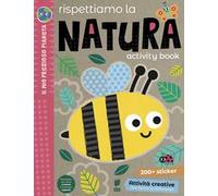 Rispettiamo la natura. Activity book. Ediz. a colori