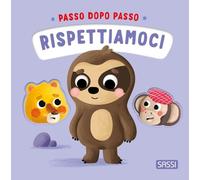 Rispettiamoci. Passo dopo passo. Ediz. illustrata