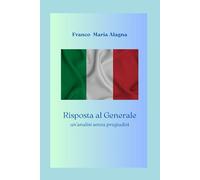 Risposta al Generale: un'analisi senza pregiudizi