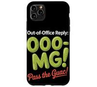 Risposta fuori sede OOOMG Passa il Guac Labor Day Custodia per iPhone 11 Pro Max