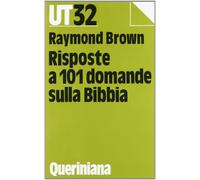 Risposte a 101 domande sulla Bibbia [Paperback] [Apr 30, 2001] Brown, Raymond E.