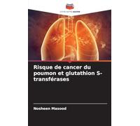 Risque de cancer du poumon et glutathion S-transférases