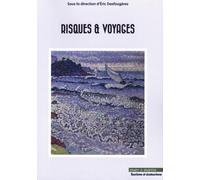 Risques & voyages: Actes du colloque organisé à Mulhouse le 16 mai 2024