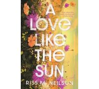 Riss M. Neilson A Love Like the Sun (Tascabile)