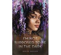 Riss M Neilson I'm Not Supposed to Be in the Dark (Tascabile)