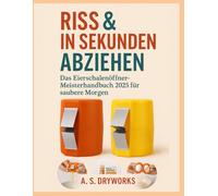 Riss und In Sekunden abziehen: Das Eierschalenöffner-Meisterhandbuch 2025 für saubere Morgen
