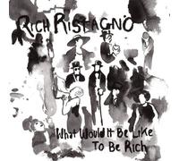 Ristagno Rich - What Would It Be Like To Be Rich