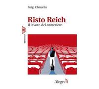 Risto Reich. Il lavoro del cameriere