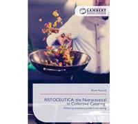 RISTOCEUTICA, the Nutraceutical in Collective Catering: Where prevention comes from eating