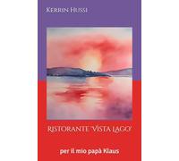Ristorante 'Vista Lago': per il mio papà Klaus