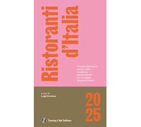 RISTORANTI D'ITALIA 2025 - CREMONA L. (Curatore) - TOURING
