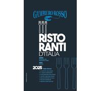 RISTORANTI D'ITALIA DEL GAMBERO ROSSO 2025 - AA.VV. - Gambero Rosso GRH