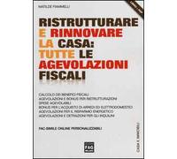 Ristrutturare e rinnovare la casa. Tutte le agevolazioni fiscali