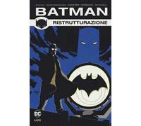 Ristrutturazione. Batman. Vol. 2