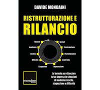 Ristrutturazione e rilancio. La formula per rilanciare la tua imp