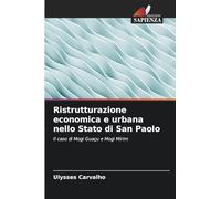 Ristrutturazione economica e urbana nello Stato di San Paolo: Il caso di Mogi Guaçu e Mogi Mirim