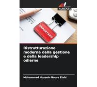 Ristrutturazione moderna della gestione e della leadership odierne