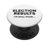 RISULTATI ELEZIONALI Sono ancora povero divertente umorismo democratico di voto PopSockets PopGrip Adesivo