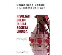 Risultati solidi in una società liquida. Le doti per produrli e come svilu...