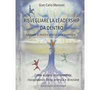 Risvegliare la leadership da dentro (Manuale di teoria a colori): Manuale di teoria