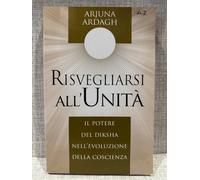 Risvegliarsi all'unità. Il potere del Diksha nell'evoluzione della coscienza