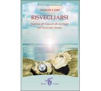 Risvegliarsi. Superare gli ostacoli allo sviluppo del potenziale umano