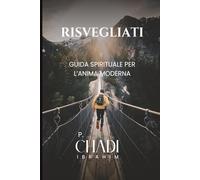 Risvegliati: guida spirituale per l’anima moderna, Per i cattolici che desiderano iniziare un cammino e lasciarsi guidare dallo Spirito Santo. Formato 6 × 9 pollici