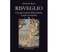Risveglio. Con esercizi delle antiche scuole esoteriche