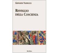 Giovanni Vannucci - Risveglio Della Coscienza. Commenti Ai Vangeli Festivi Dell