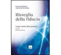 Risveglio della fiducia. Lungo i sentieri della speranza