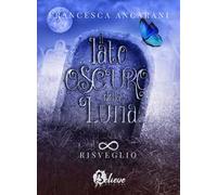 Risveglio. Il lato oscuro della luna. Vol. 2