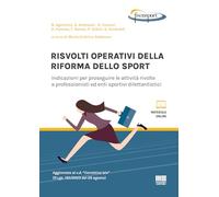 Risvolti operativi della riforma dello sport. Indicazioni per proseguire le attività rivolte a professionisti ed enti sportivi dilettantistici