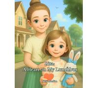 Rita: A Heart on My Lunchbox: How a Small Act of Kindness Can Change the Big World