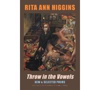 Rita Ann Higgins Throw in the Vowels (Tascabile)