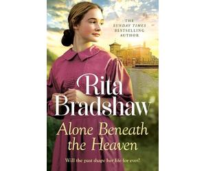 Rita Bradshaw Alone Beneath the Heaven (Tascabile)